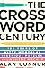 The Crossword Century: 100 Years of Witty Wordplay, Ingenious Puzzles, and Linguistic Mischief