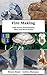 Fire Making: with Fomes fomentarius, Flint and Steel Striker (Medieval Technical Manuals Book 1)