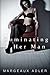 Dominating Her Man: The Complete Series
