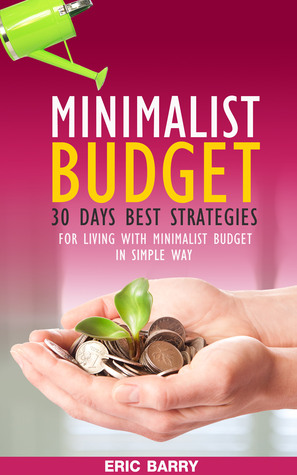 30 Days Best Strategies for Living with Minimalist Budget in Simple Ways (Declutter and Organize, Minimalist Living, Minimalist Lifestyle, Minimalism)