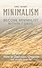 Become Minimalist within 7 Days: How to Declutter, Organize and simplify your life