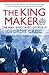 The King Maker: The Man Who Saved George VI