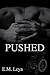 Pushed