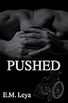 Pushed by E.M. Leya