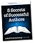 5 Secrets of Successful Authors (A Guide for Self-publishing #1)