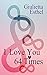 I Love You 64 Times: Love Poems (Illustrated)