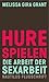 Hure Spielen: Die Arbeit de...
