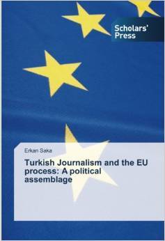 Turkish Journalism and the EU process: A political assemblage