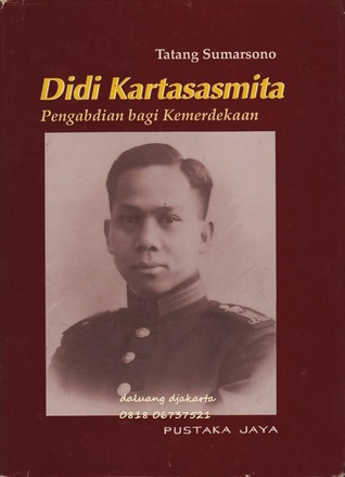 Didi Kartasasmita: Pengabdian bagi kemerdekaan