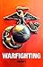 WARFIGHTING by U.S. Marine Corps