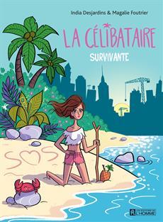 La Célibataire survivante (La Célibataire #2)