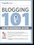 Blogging 101 For the Independent Author (Excerpt from excerpt from his book, 55 Ways to Promote & Sell Your Book on the Internet)