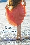 Dear Carolina by Kristy Woodson Harvey Dear Carolina by Kristy Woodson Harvey