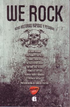 We Rock. Ocho historias rápidas y pesadas. (Paperback)