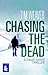 Chasing the Dead (Large Print Edition)