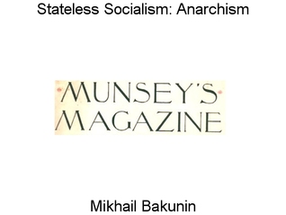 Stateless socialism: Anarchism (Unknown Binding)
