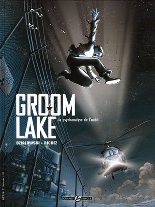 La psychanalyse de l'oubli (Groom Lake #1)