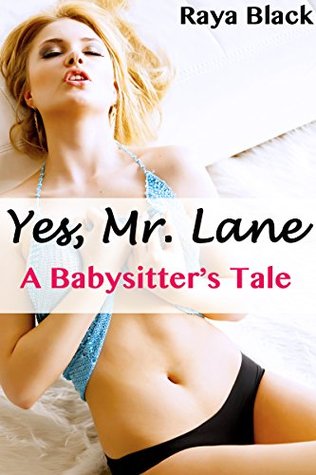 Yes, Mr. Lane: A Babysitter's Tale (Older Man Younger Woman First Time Romance)