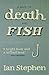 A Book of Death and Fish