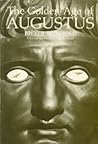 The Golden Age of Augustus (Aspects of Antiquity) (English, Greek and Latin Edition) The Golden Age of Augustus (Aspects of Antiquity) (English, Greek and Latin Edition)