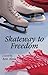 Skateway to Freedom