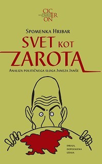 Svet kot zarota : analiza političnega sloga Janeza Janše
