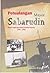 Petualangan Mayor Sabarudin : Rekam Jejak Aksi Brutal Perwira Pejuang 1945-1950