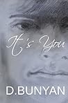 It's You by D. Bunyan