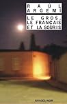 Le Gros, le français et la souris by Raúl Argemí