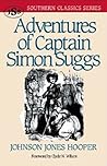 Adventures of Captain Simon Suggs by Johnson Jones Hooper