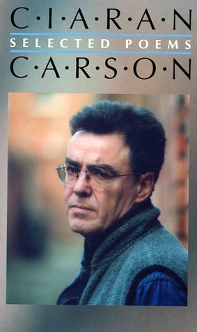 Selected Poems | Ciaran Carson (Paperback)