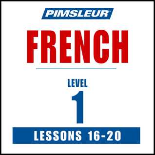 Pimsleur French Level 1 Lessons 16-20 MP3: Learn to Speak and Understand French with Pimsleur Language Programs (Pimsleur Digital)