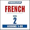Pimsleur French Level 2 Lessons 1-30 MP3 by Pimsleur Language Programs