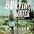 Burying Water by K.A. Tucker