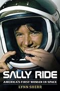 Sally Ride: America&#x27;s First Woman in Space 