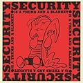 Security is a Thumb and a Blanket