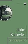 A Separate Peace by John Knowles A Separate Peace by John Knowles