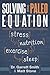 Solving the Paleo Equation: Stress Nutrition Exercise Sleep