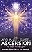 The Archangel Guide to Ascension: 55 Steps to the Light