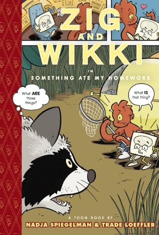 Zig and Wikki in Something Ate My Homework (Hardcover)
