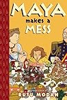 Maya Makes a Mess by Rutu Modan