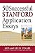 50 Successful Stanford Application Essays by Gen Tanabe