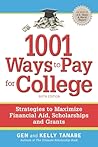 1001 Ways to Pay for College by Gen Tanabe