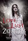 Love, Lust, and Zombies by Mitzi Szereto Love, Lust, and Zombies by Mitzi Szereto