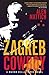 Zagreb Cowboy: A Marko Della Torre Novel (The Marko della Torre Novels, 1)