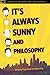 It's Always Sunny and Philosophy: The Gang Gets Analyzed (Popular Culture and Philosophy, 91)