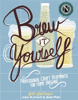 Brew It Yourself: Professional Craft Blueprints for Home Brewing (DIY)