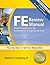 PPI FE Review Manual: Rapid Preparation for the Fundamentals of Engineering Exam, 3rd Edition – A Comprehensive Preparation Guide for the FE Exam