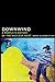 Downwind: A People's History of the Nuclear West