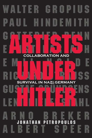 Artists Under Hitler: Collaboration and Survival in Nazi Germany (Hardcover)